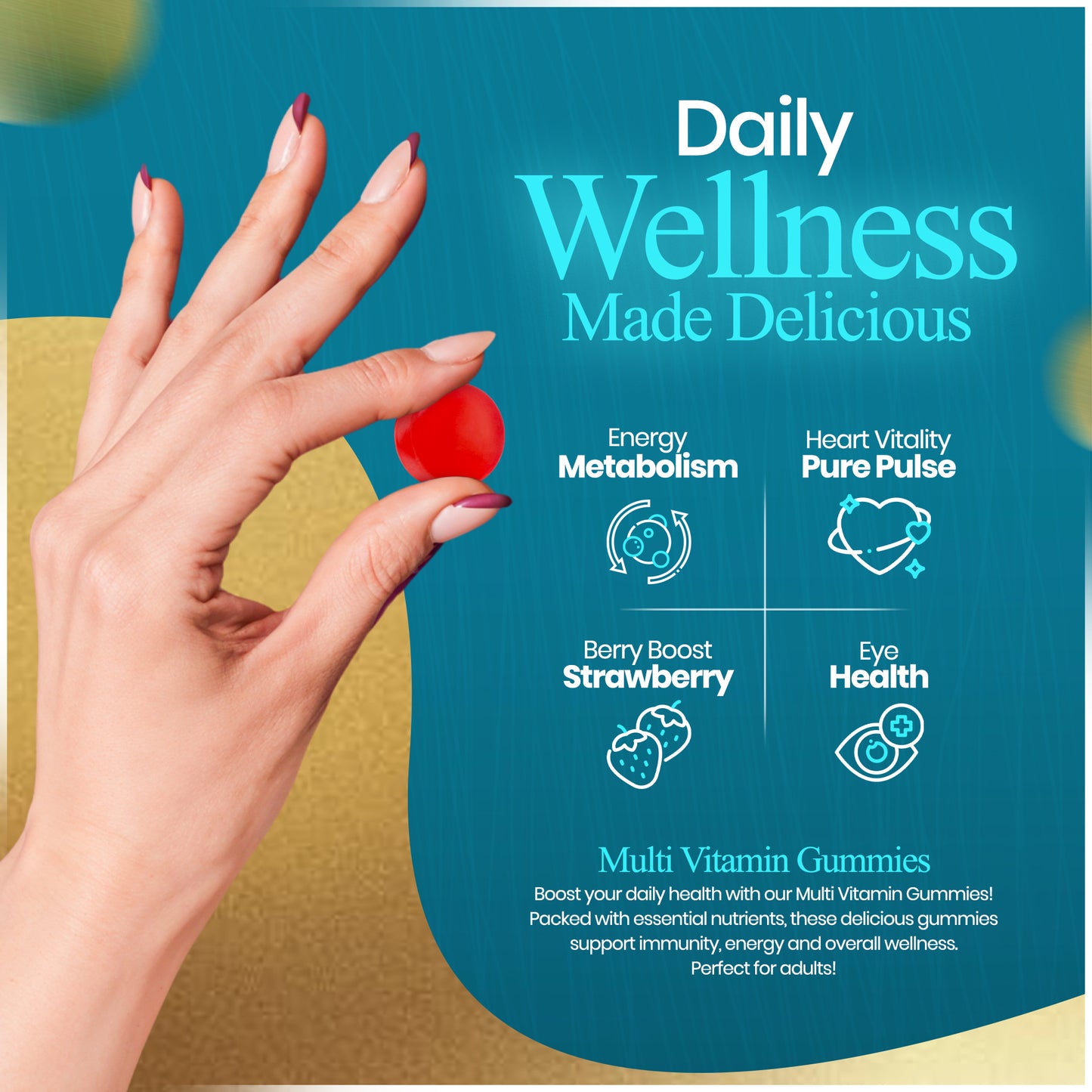 hand holding gummy with slogan saying daily wellness made delicious.
